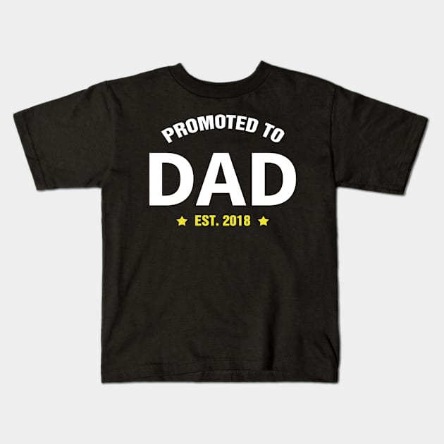 PROMOTED TO DAD EST 2018 gift ideas for family Kids T-Shirt by bestsellingshirts